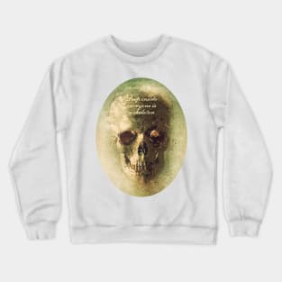 Deep inside everyone is a skeleton Crewneck Sweatshirt